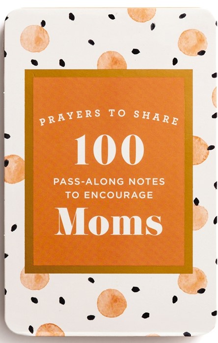 100 Pass-Along Notes To Encourage Moms