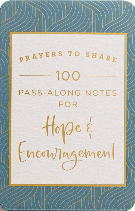 100 Pass-Along Notes For Hope & Encouragement