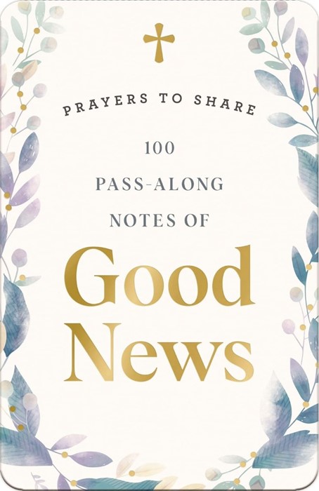 100 Pass-Along Notes Of Good News
