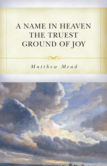 Name in Heaven the Truest Ground of Joy, A