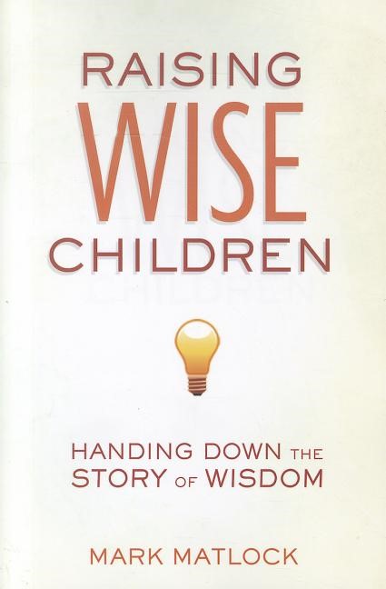 Raising Wise Children