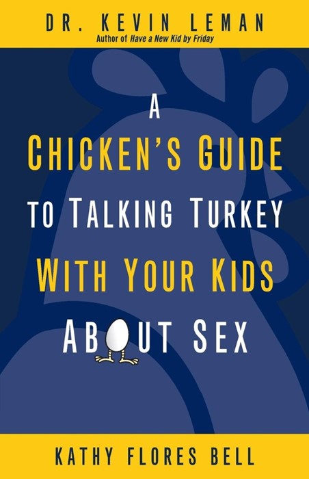 Chicken's Guide To Talking Turkey With Your Kids About Sex