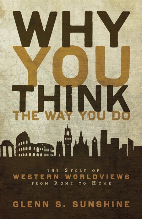 Why You Think The Way You Do