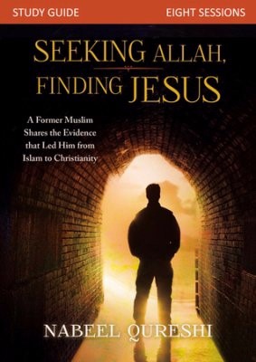 Seeking Allah, Finding Jesus Study Guide