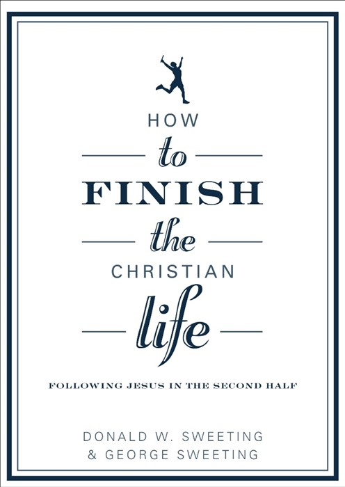 How To Finish The Christian Life