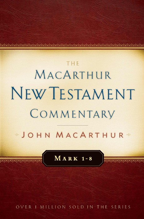 Mark 1-8 Macarthur New Testament Commentary