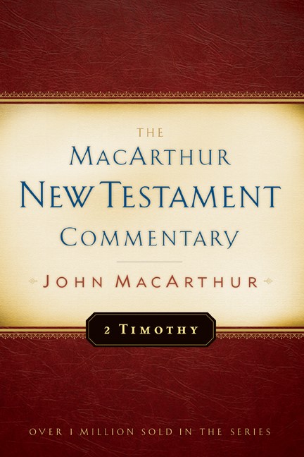 Second Timothy Macarthur New Testament Commentary