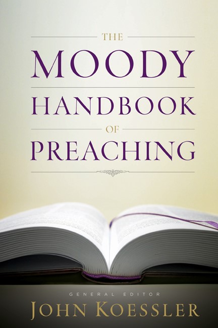 The Moody Handbook Of Preaching