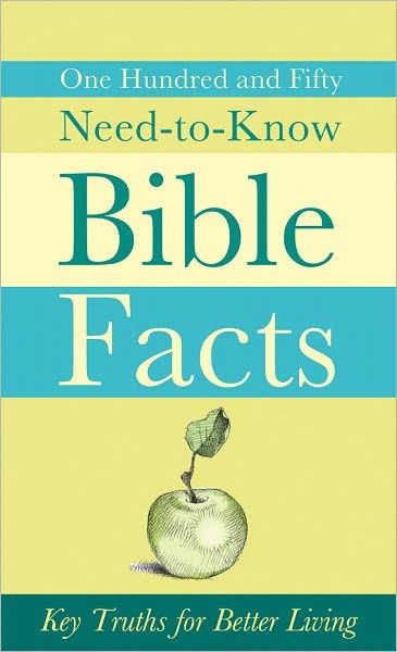 150 Need-To-Know Bible Facts