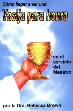 Becoming A Vessel Of Honor (Spanish)