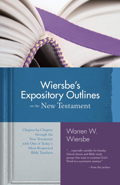 Wiersbe's Expository Outlines On The New Testament