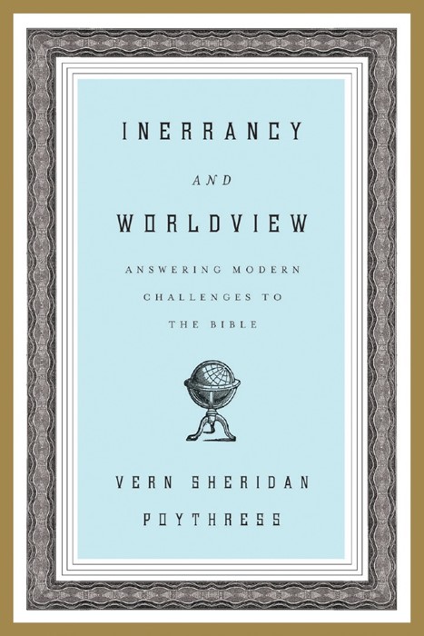 Inerrancy And Worldview