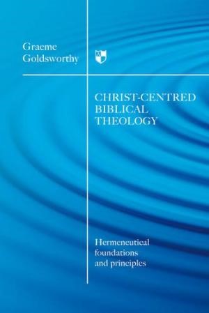 Christ-Centred Biblical Theology