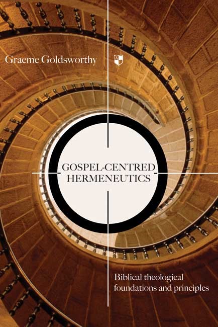 Gospel-Centred Hermeneutics