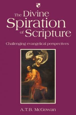 The Divine Spiration of Scripture