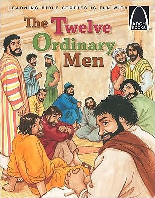 Twelve Ordinary Men, The (Arch Books)