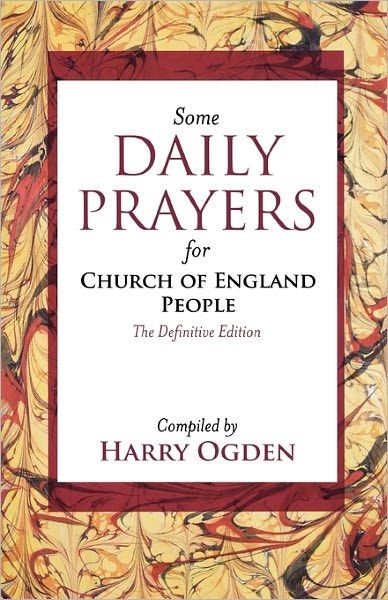 Some Daily Prayers For Church Of England People