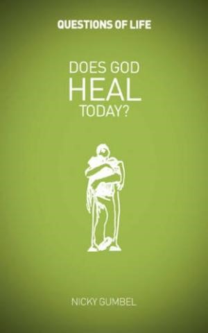 Questions of Life 10: Does God Heal Today?
