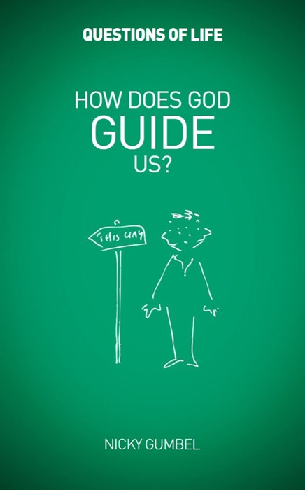 Questions of Life: How Does God Guide Us?