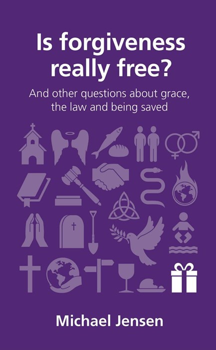 Is Forgiveness Really Free? (Questions Christans Ask)