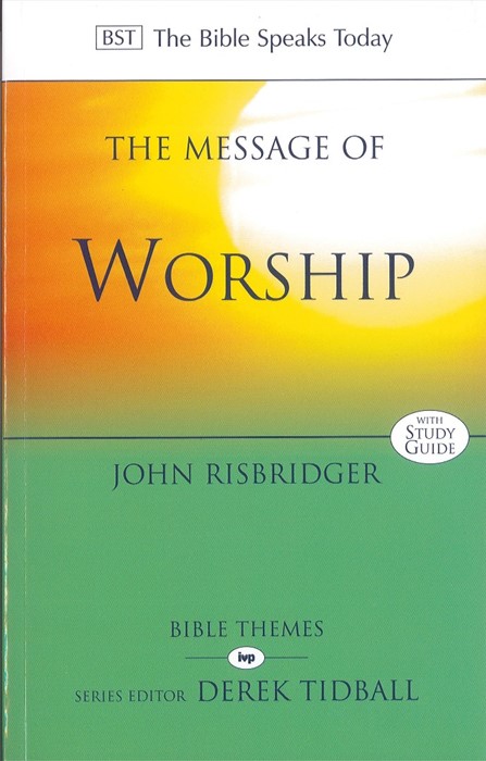 The BST Message of Worship