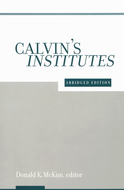 Calvin's Institutes, Abridged Edition