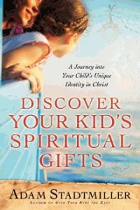 Discover Your Kid's Spiritual Gifts