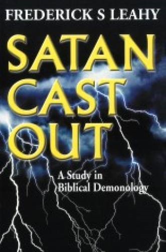 Satan Cast Out: Study of Biblical Demonology