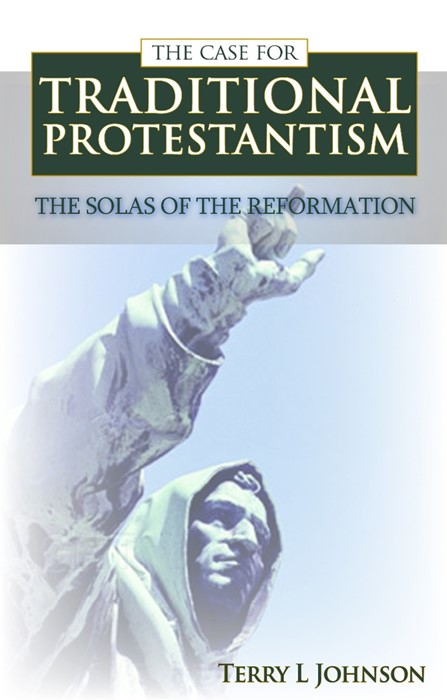 Case For Traditional Protestantism