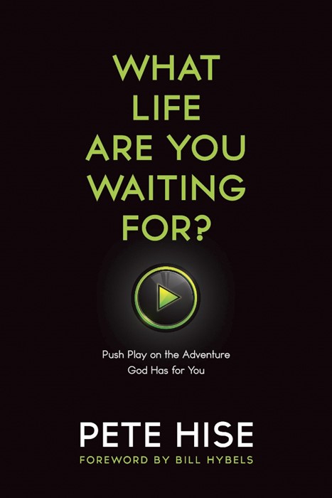 What Life Are You Waiting For?