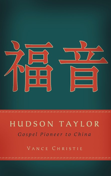 Hudson Taylor Gospel Pioneer ...