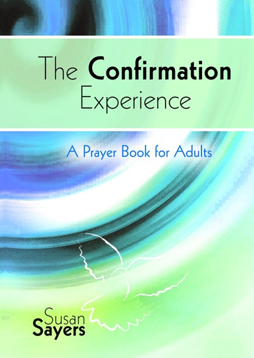 Confirmation Experience Adult Prayer Book, A