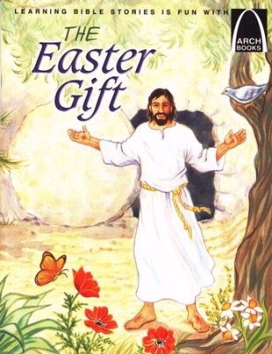 Easter Gift, The (Arch Books)