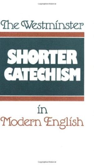 Westminster Shorter Catechism