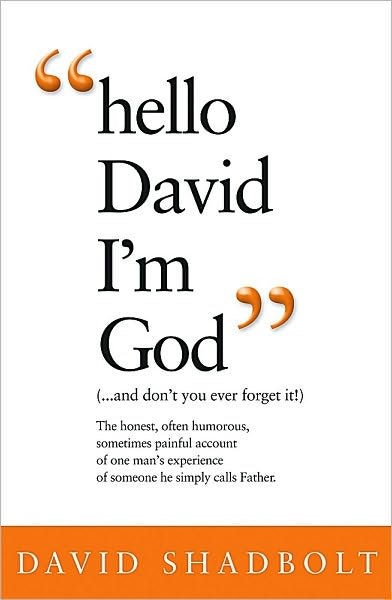 Hello David, I'm God