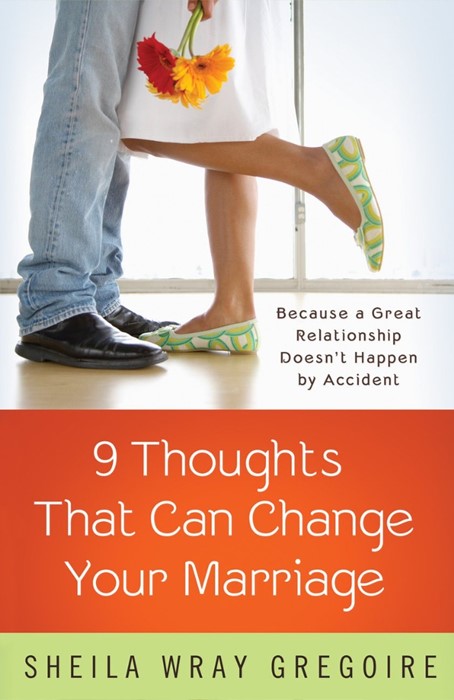 9 Thoughts That Can Change Your Marriage