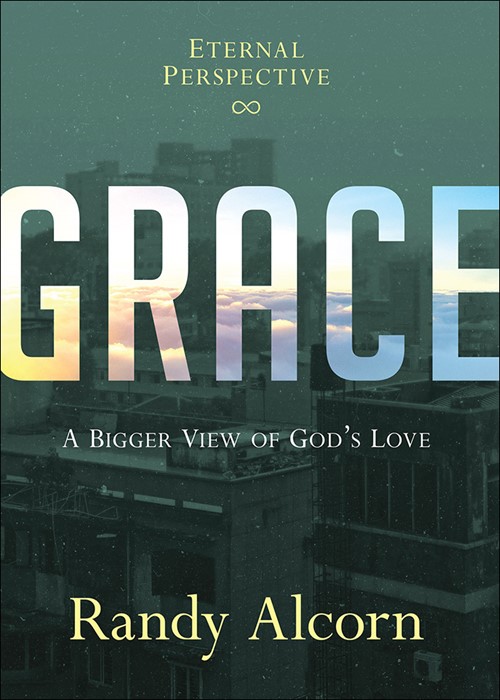 Grace: A Bigger View of God's Love