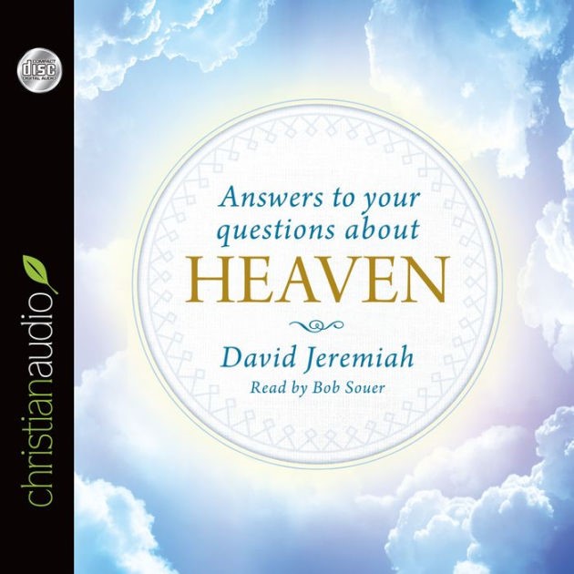 Answers to your questions about heaven audio book 9781633893191 bob