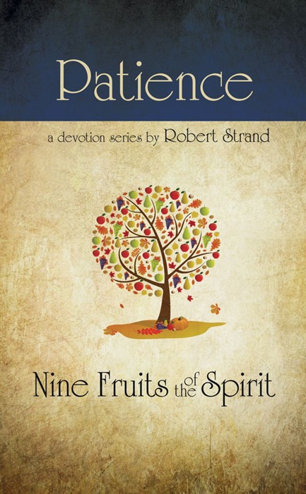 Nine Fruits Of The Spirit: Patience