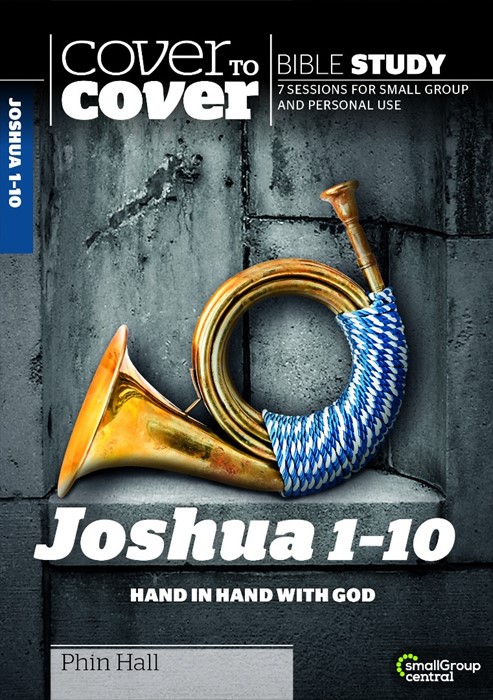 Cover To Cover Bible Study: Joshua 1-10