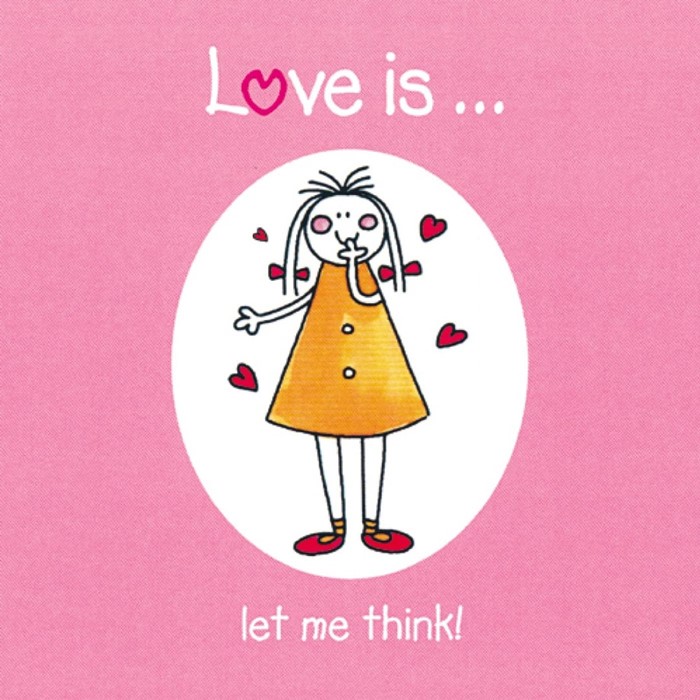 Love Is... Let Me Think