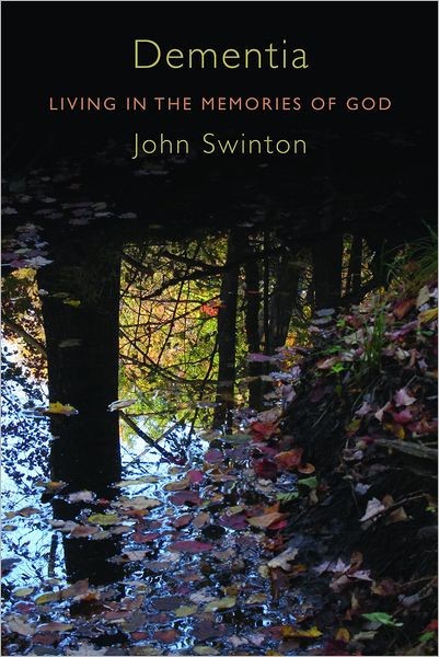 Dementia : Living in the Memories of God