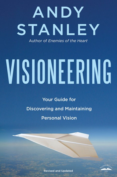 Visioneering: God's Blueprint For Developing & Maintaining