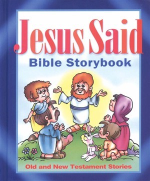 Jesus Said Bible Storybook