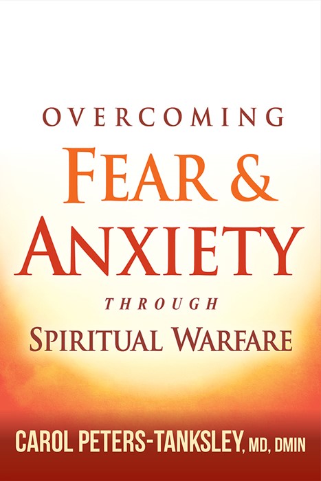 Overcoming Fear And Anxiety Through Spiritual Warfare