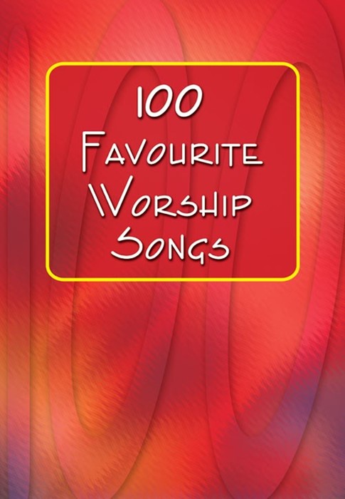 100 Favourite Worship Songs