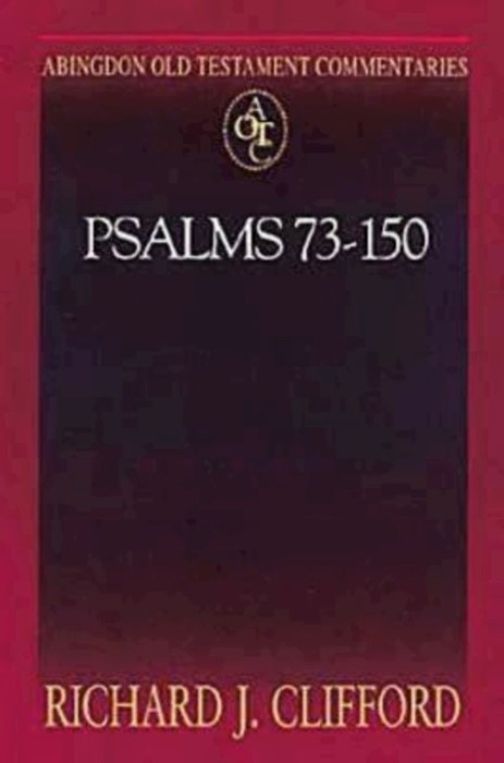 Abingdon Old Testament Commentaries: Psalms 73-150