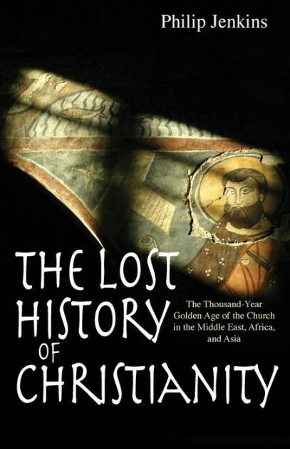 The Lost History Of Christianity