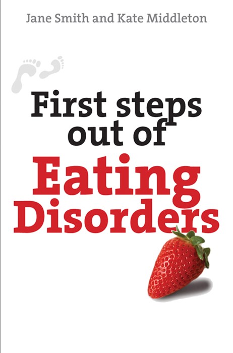 First Steps Out Of Eating Disorders