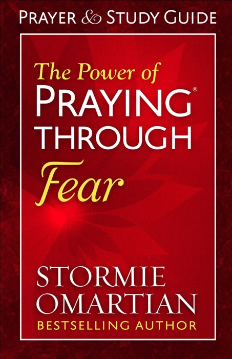 The Power of Praying® Through Fear Prayer and Study Guide